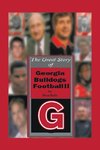 The Great Story of  Georgia Bulldogs Football Ii