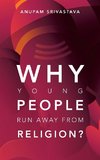 Why Young People Run Away  from  Religion?