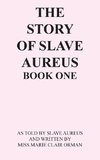 The Story of Slave Aureus Book One