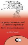 Language Ideologies and L2 Speaker Legitimacy