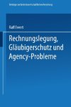 Rechnungslegung, Gläubigerschutz und Agency-Probleme