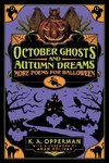 October Ghosts and Autumn Dreams