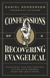 Confessions of a Recovering Evangelical