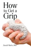 How to Get a Grip