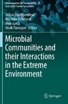 Microbial Communities and their Interactions in the Extreme Environment