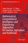 Mathematical, Computational Intelligence and Engineering Approaches for Tourism, Agriculture and Healthcare