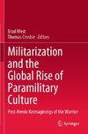 Militarization and the Global Rise of Paramilitary Culture