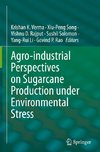 Agro-industrial Perspectives on Sugarcane Production under Environmental Stress