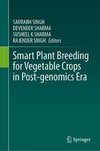 Smart Plant Breeding for Vegetable Crops in Post-genomics Era