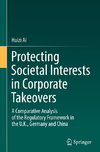 Protecting Societal Interests in Corporate Takeovers