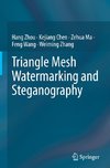 Triangle Mesh Watermarking and Steganography