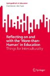 Reflecting on and with the ¿More-than-Human¿ in Education