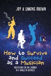 How to Survive and Succeed as a Musician