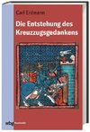 Die Entstehung des Kreuzzugsgedankens