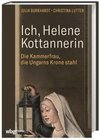 Ich, Helene Kottannerin