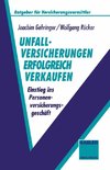 Unfallversicherungen erfolgreich verkaufen