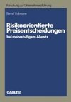 Risikoorientierte Preisentscheidungen bei mehrstufigem Absatz