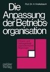 Die Anpassung der Betriebsorganisation