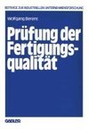 Prüfung der Fertigungsqualität