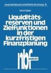 Liquiditätsreserven und Zielfunktionen in der kurzfristigen Finanzplanung