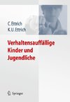 Verhaltensauffällige Kinder und Jugendliche