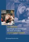 Psychologie und Psychotherapie für Schule und Studium