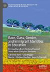 Race, Class, Gender, and Immigrant Identities in Education