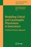 Modelling Critical and Catastrophic Phenomena in Geoscience