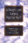 Apple, R: Is Weight Loss Surgery Right for You?