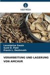 VERARBEITUNG UND LAGERUNG VON AMCHUR