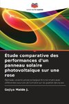 Étude comparative des performances d'un panneau solaire photovoltaïque sur une rose