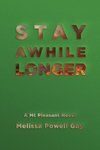 Stay Awhile Longer