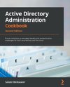 Active Directory Administration Cookbook - Second Edition