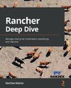 Rancher Deep Dive