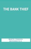 THE BANK THIEF