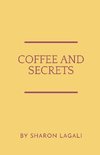 COFFEE AND SECRETS