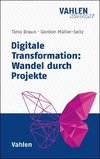 Digitale Transformation: Wandel durch Projekte