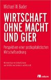 Wirtschaft ohne Macht und Gier