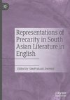 Representations of Precarity in South Asian Literature in English