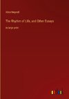 The Rhythm of Life, and Other Essays