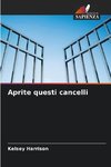 Aprite questi cancelli