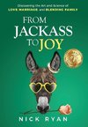 From Jackass to Joy