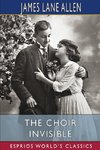 The Choir Invisible (Esprios Classics)