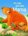 Ich hab dich lieb, Mama | Ab 2 Jahren