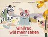 Winifred will mehr sehen