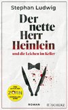 Der nette Herr Heinlein und die Leichen im Keller