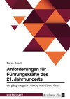 Anforderungen für Führungskräfte des 21. Jahrhunderts. Wie gelingt erfolgreiche Führung in der Corona-Krise?