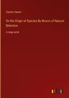 On the Origin of Species By Means of Natural Selection