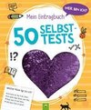 Wer bin ich? Mein Eintragbuch: 50 Selbsttests ¦ Ab 8 Jahren