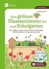 Vom grünen Klassenzimmer bis zum Schulgarten